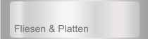Fliesen & Platten 